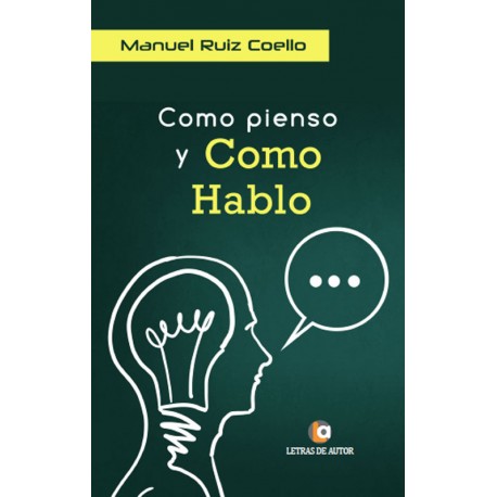 COMO PIENSO Y COMO HABLO - Manuel Ruiz Coello