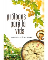 PRÓLOGOS PARA LA VIDA - Manuel Ruiz Coello