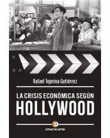 LA CRISIS ECONÓMICA SEGÚN HOLLYWOOD - Rafael Tejerina Gutiérrez