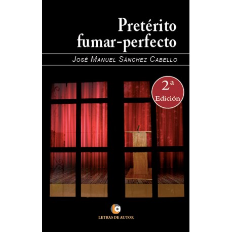 Pretérito Fumar-Perfecto - José Manuel Sánchez Cabello