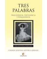 TRES PALABRAS - Carmen Josefina Azpurua