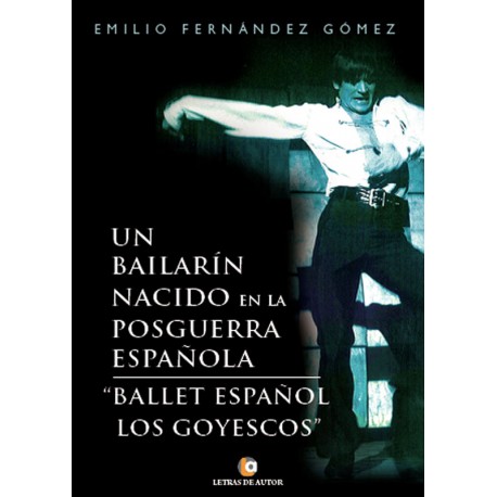 Un bailarín nacido en la Posguerra - Emilio Fernández