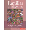 FAMILIAS INTELIGENTES: claves prácticas para la educación - Antonio Ortuño Terriza