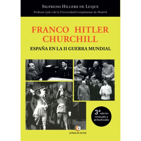 Franco Hitler Churchill- Sigfredo Hillers de Luque