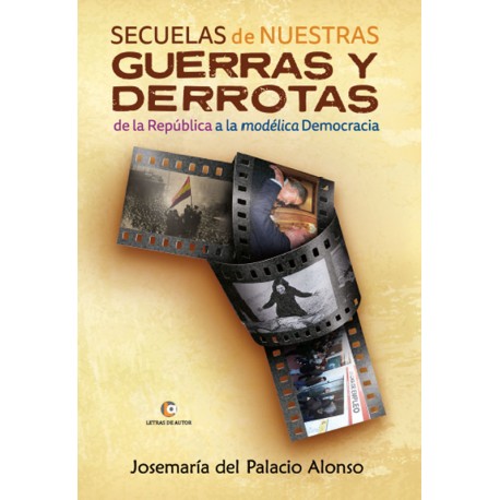 Secuelas de nuestras guerras y derrotas - Josemari del Palacio