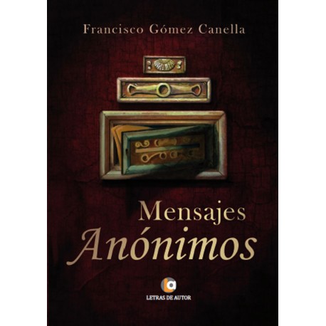 Mensajes anónimos - Francisco Gómez Canella