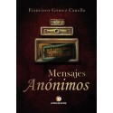 Mensajes anónimos - Francisco Gómez Canella