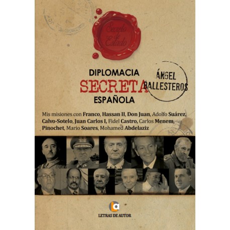 Diplomacia Secreta Española - Angel Ballesteros