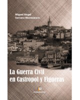 La guerra civil en Castropol y Figueras - Miguel Angel Serrano