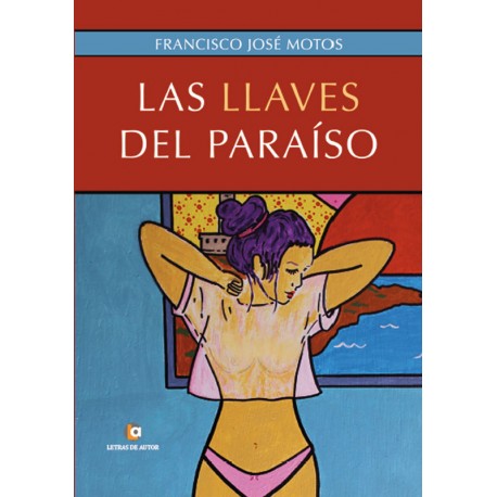 Las llaves del paraíso - Francisco José Motos Martínez