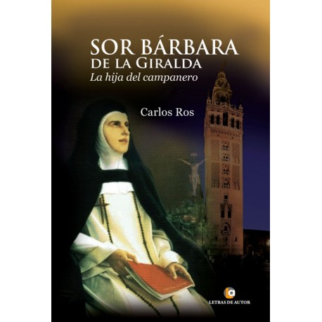 Sor Bárbara de la Giralda - Carlos Ros