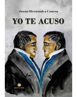 Yo te acuso - Juana Hernández Conesa