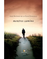 Mentres Camino - José Antonio de la Guía