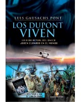 LOS DUPONT VIVEN - Luis Gausachs Pont
