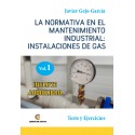 LA NORMATIVA EN EL MANTENIMIENTO INDUSTRIAL: INSTALACIONES DE GAS - Javier Gejo García
