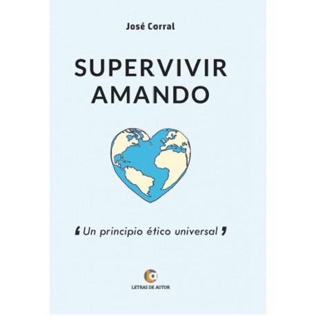 SUPERVIVIR AMANDO - José Corral Lope